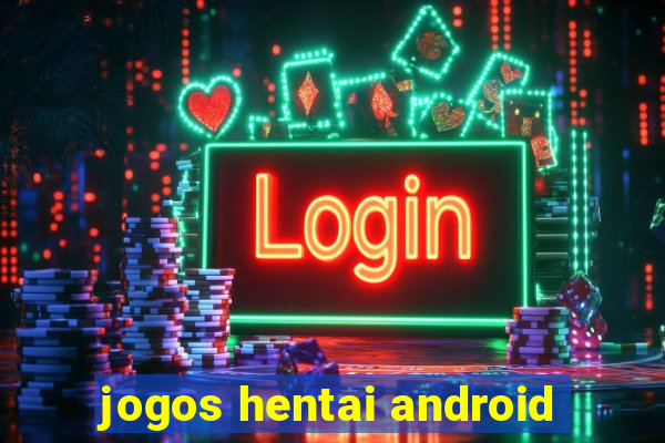 jogos hentai android